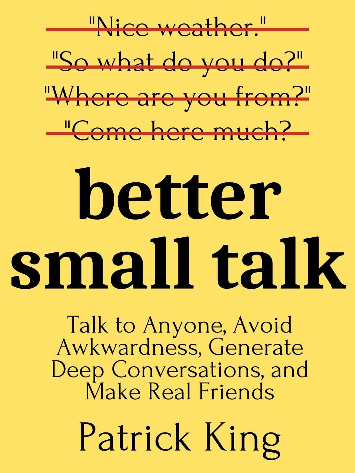 Better Small Talk by Patrick King